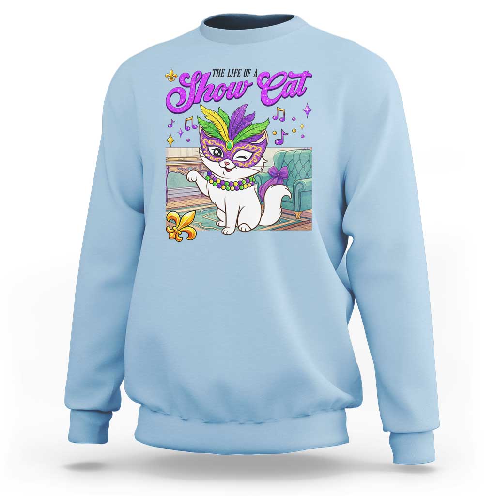 Cute Mardi Gras Cat Sweatshirt The Life Of The Showgirl