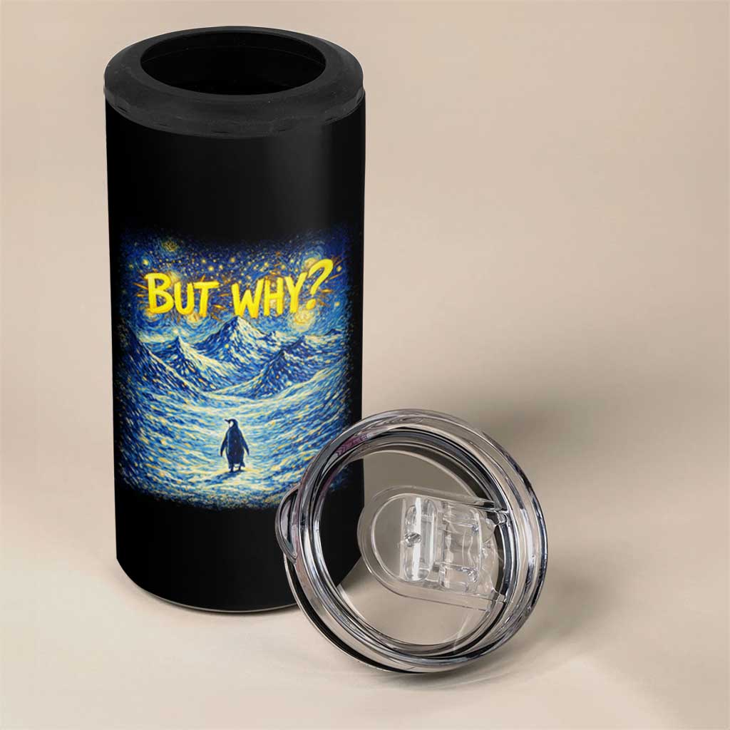 But Why Penguin 4 in 1 Can Cooler Tumbler Starry Night Van Gogh Nihilist Penguin Hiking