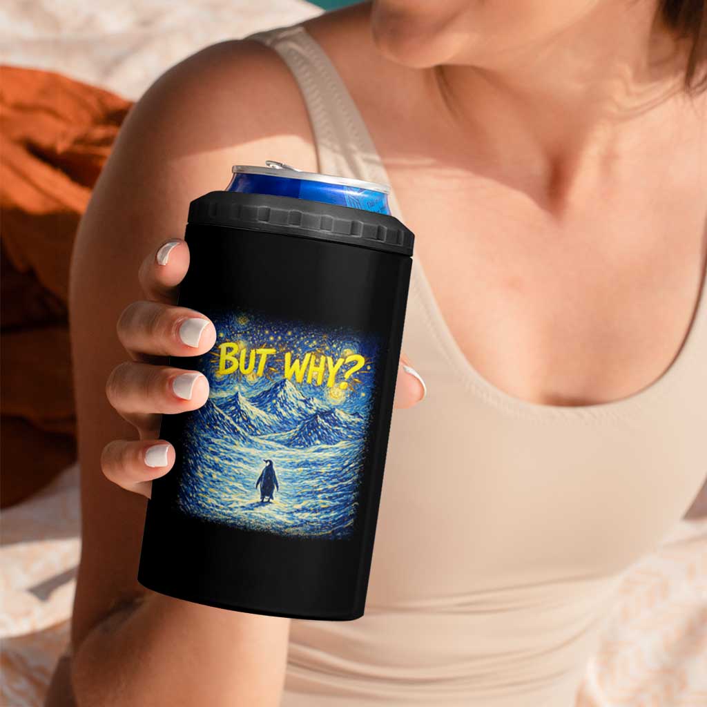But Why Penguin 4 in 1 Can Cooler Tumbler Starry Night Van Gogh Nihilist Penguin Hiking