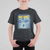 But Why Penguin T Shirt For Kid Starry Night Van Gogh Nihilist Penguin Hiking