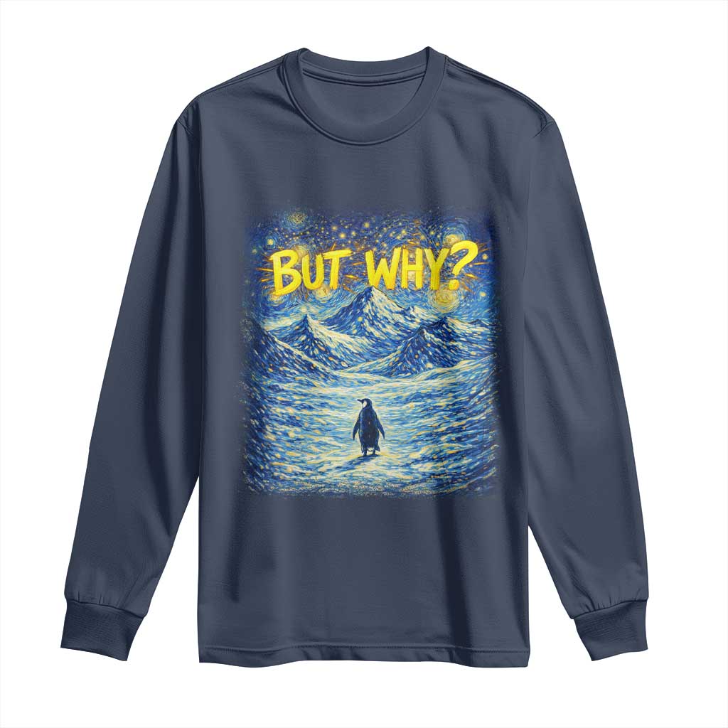 But Why Penguin Long Sleeve Shirt Starry Night Van Gogh Nihilist Penguin Hiking