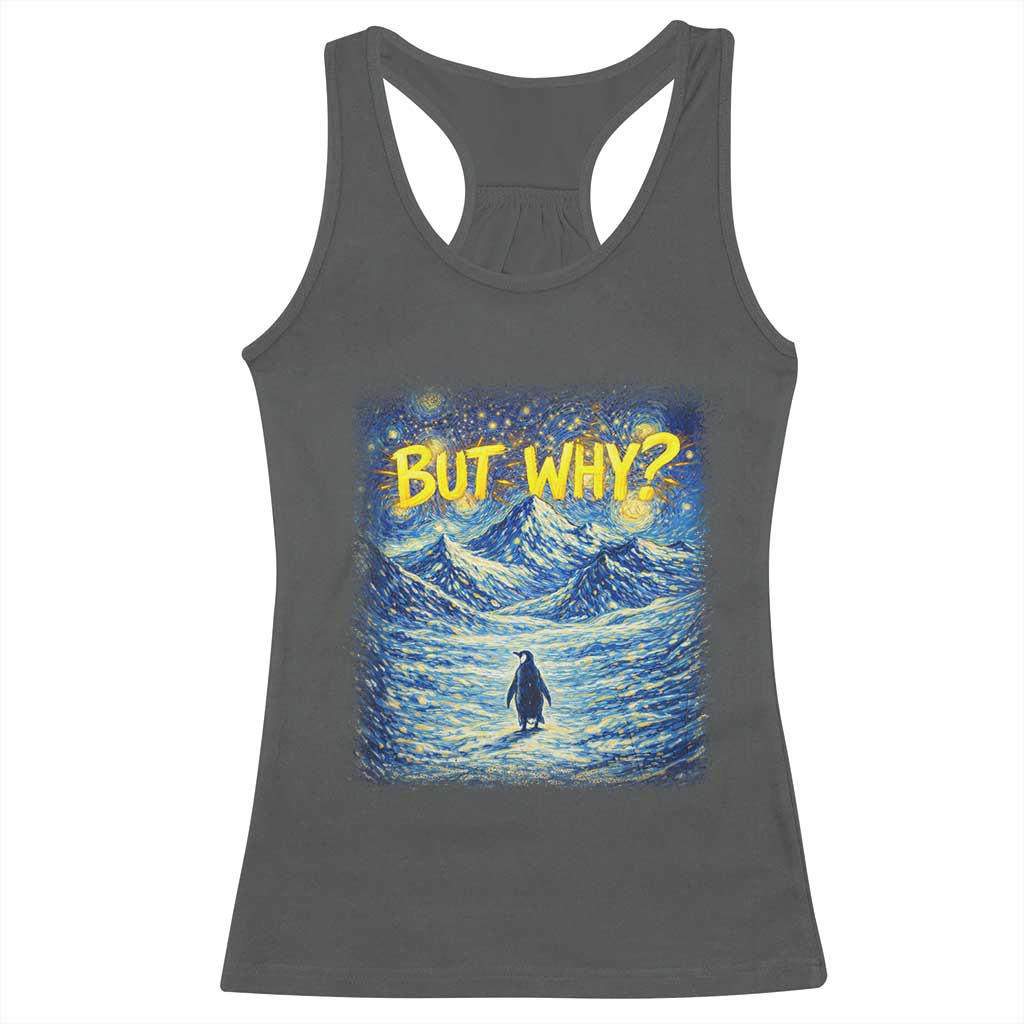 But Why Penguin Racerback Tank Top Starry Night Van Gogh Nihilist Penguin Hiking
