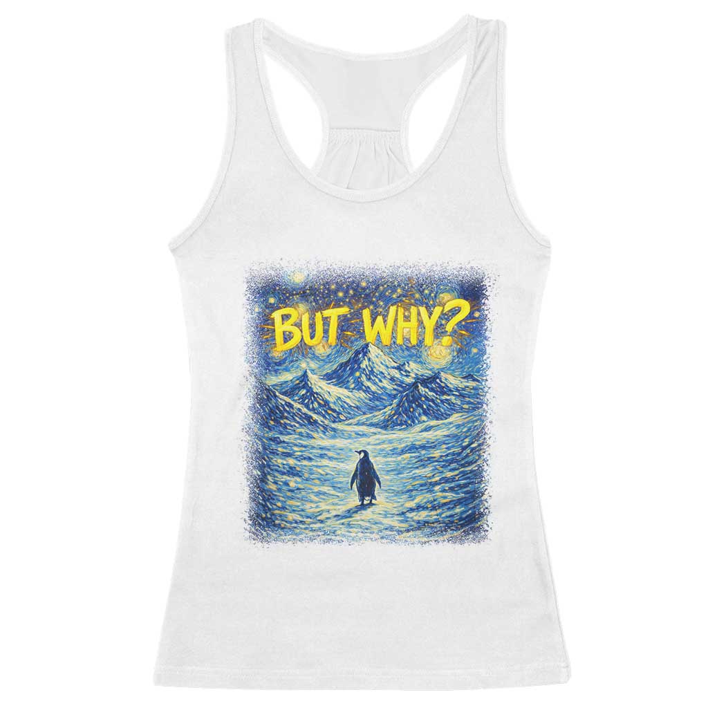 But Why Penguin Racerback Tank Top Starry Night Van Gogh Nihilist Penguin Hiking