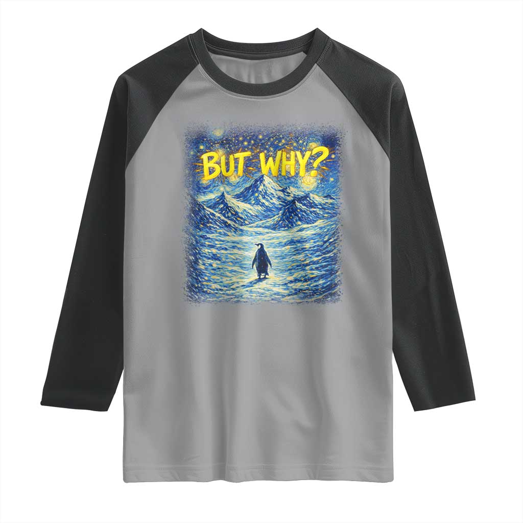 But Why Penguin Raglan Shirt Starry Night Van Gogh Nihilist Penguin Hiking