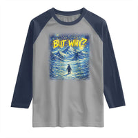 But Why Penguin Raglan Shirt Starry Night Van Gogh Nihilist Penguin Hiking