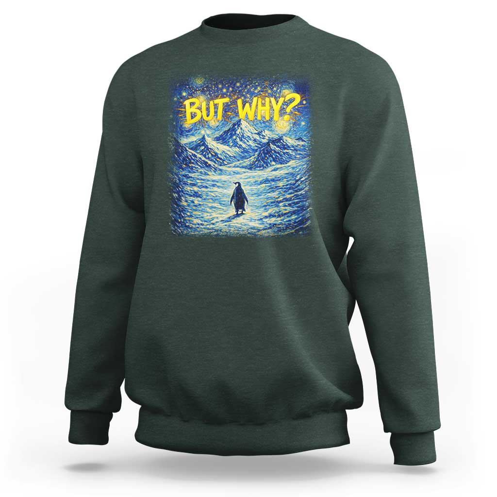 But Why Penguin Sweatshirt Starry Night Van Gogh Nihilist Penguin Hiking