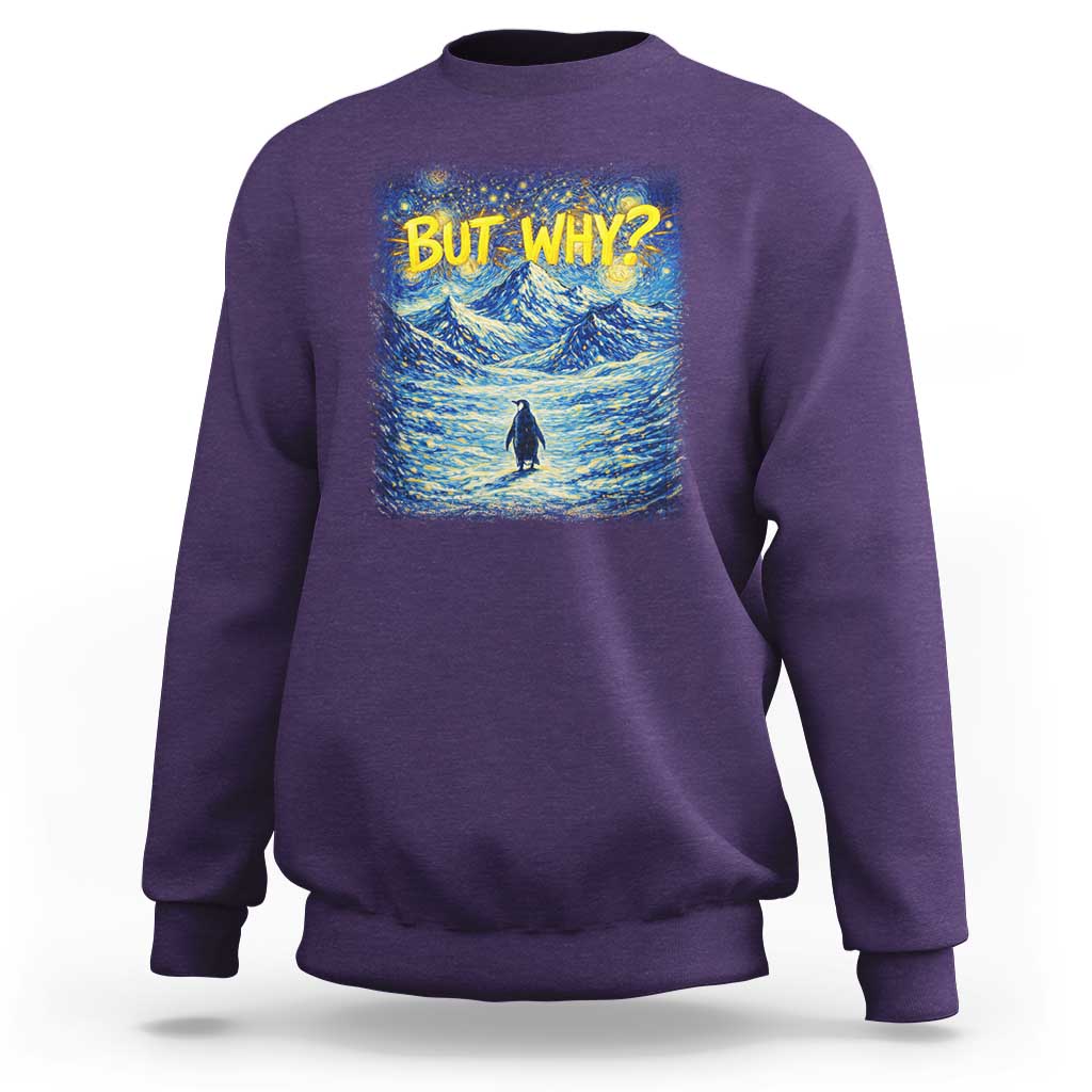 But Why Penguin Sweatshirt Starry Night Van Gogh Nihilist Penguin Hiking