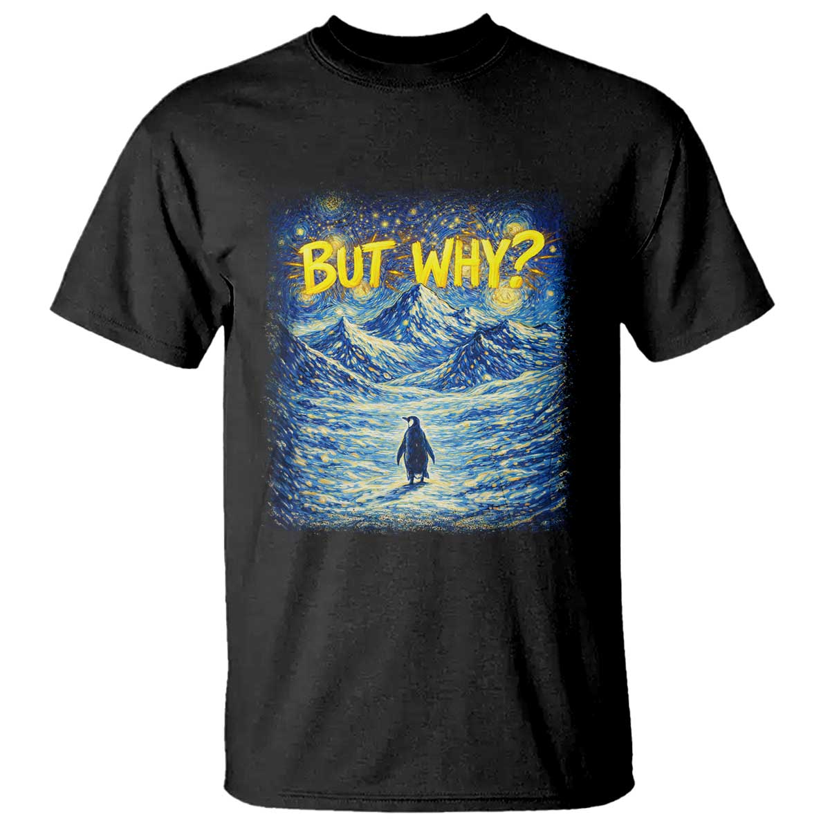 But Why Penguin T Shirt Starry Night Van Gogh Nihilist Penguin Hiking
