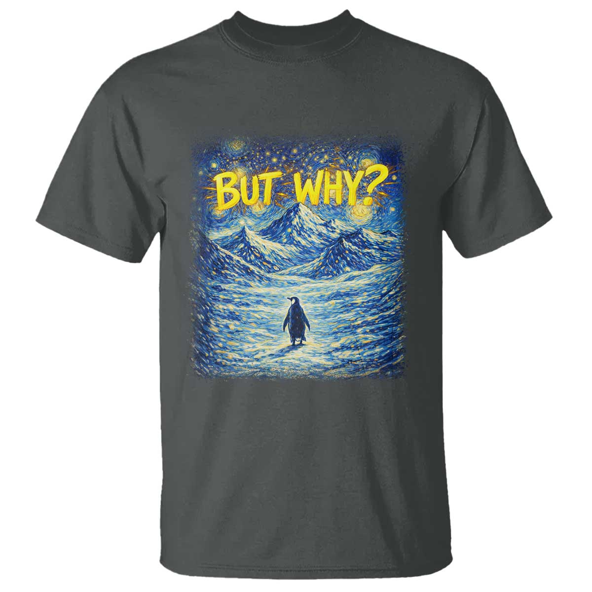 But Why Penguin T Shirt Starry Night Van Gogh Nihilist Penguin Hiking