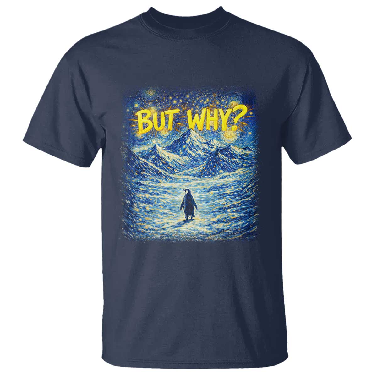 But Why Penguin T Shirt Starry Night Van Gogh Nihilist Penguin Hiking