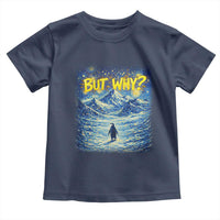 But Why Penguin Toddler T Shirt Starry Night Van Gogh Nihilist Penguin Hiking