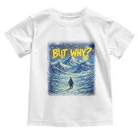 But Why Penguin Toddler T Shirt Starry Night Van Gogh Nihilist Penguin Hiking