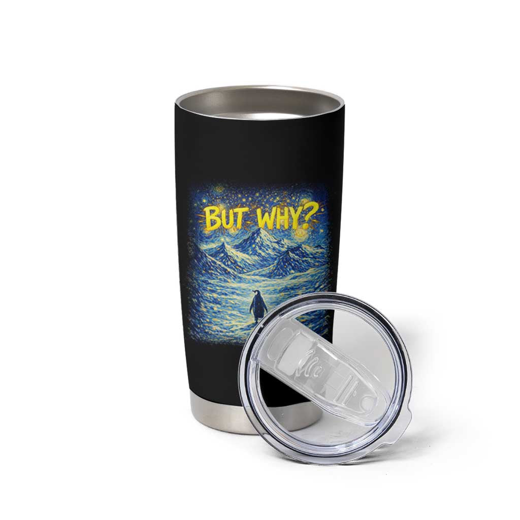But Why Penguin Tumbler Cup Starry Night Van Gogh Nihilist Penguin Hiking