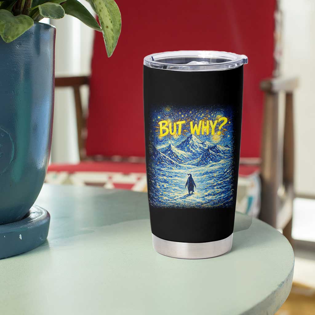 But Why Penguin Tumbler Cup Starry Night Van Gogh Nihilist Penguin Hiking