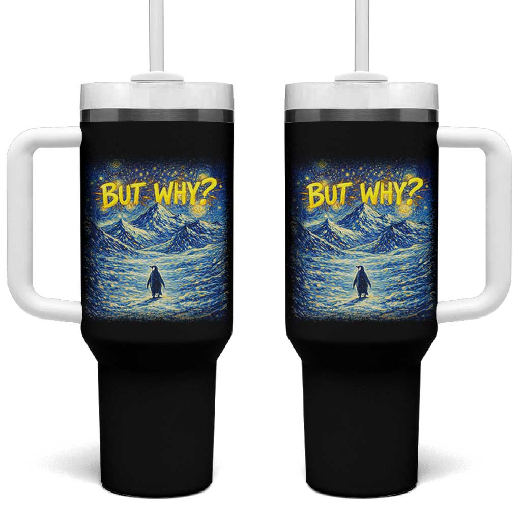 But Why Penguin Tumbler With Handle Starry Night Van Gogh Nihilist Penguin Hiking