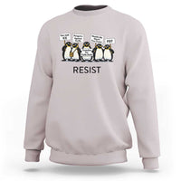 Penguins Resist Sweatshirt Nihilist Penguin Anti-Government Meme
