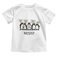 Penguins Resist Toddler T Shirt Nihilist Penguin Anti-Government Meme