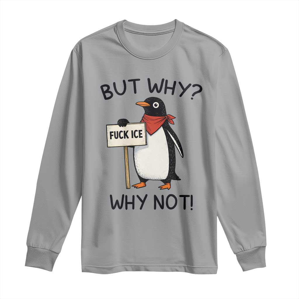 Fck ICE Long Sleeve Shirt Nihilist Penguin Anti-Government Meme
