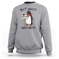 Fck ICE Sweatshirt Nihilist Penguin Anti-Government Meme