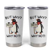 Fck ICE Tumbler Cup Nihilist Penguin Anti-Government Meme