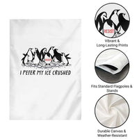 Funny Penguins Resist Protest Garden Flag I Pefer My Ice Crushed
