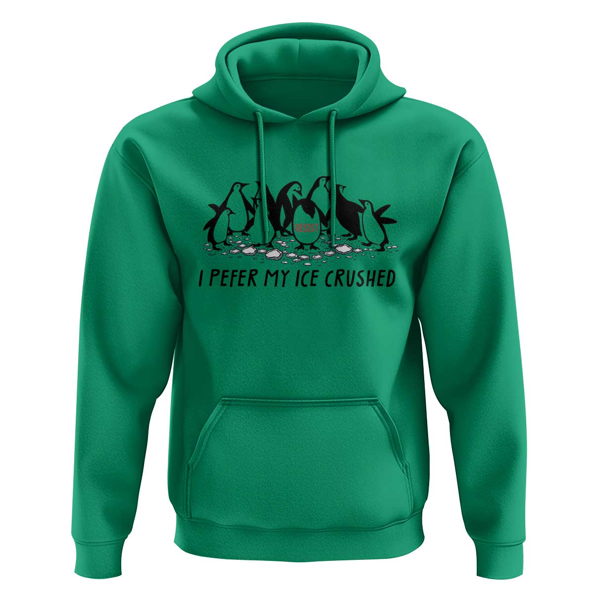 Funny Penguins Resist Protest Hoodie I Pefer My Ice Crushed