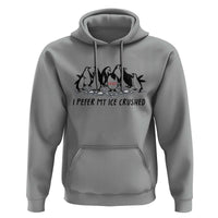 Funny Penguins Resist Protest Hoodie I Pefer My Ice Crushed
