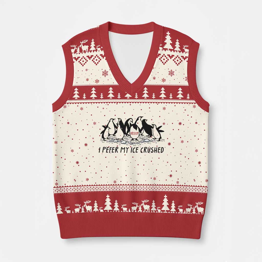 Funny Penguins Resist Protest V-Neck Knit Sweater Vest I Pefer My Ice Crushed