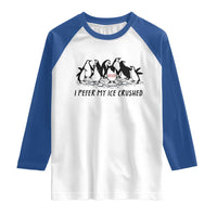 Funny Penguins Resist Protest Raglan Shirt I Pefer My Ice Crushed