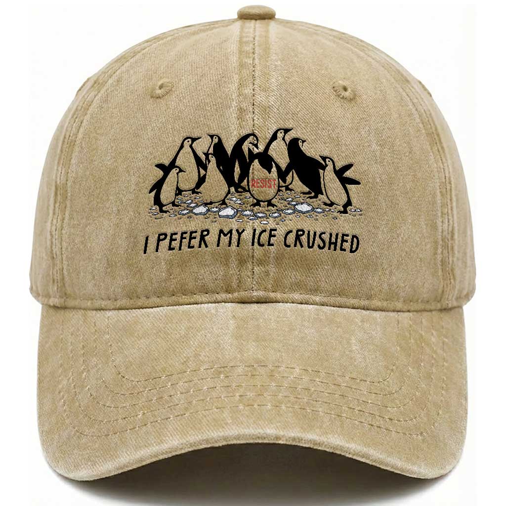 Funny Penguins Resist Protest Washed Cotton Baseball Cap I Pefer My Ice Crushed