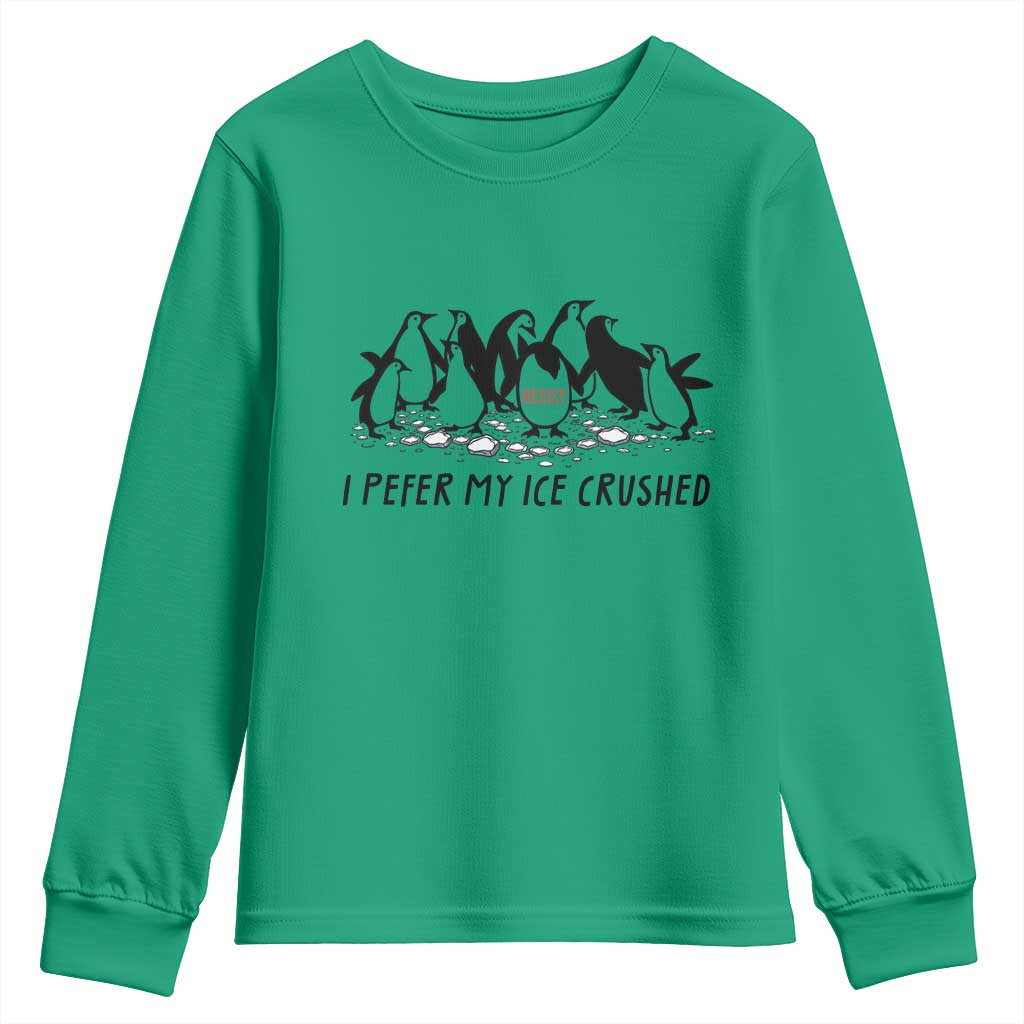 Funny Penguins Resist Protest Youth Sweatshirt I Pefer My Ice Crushed