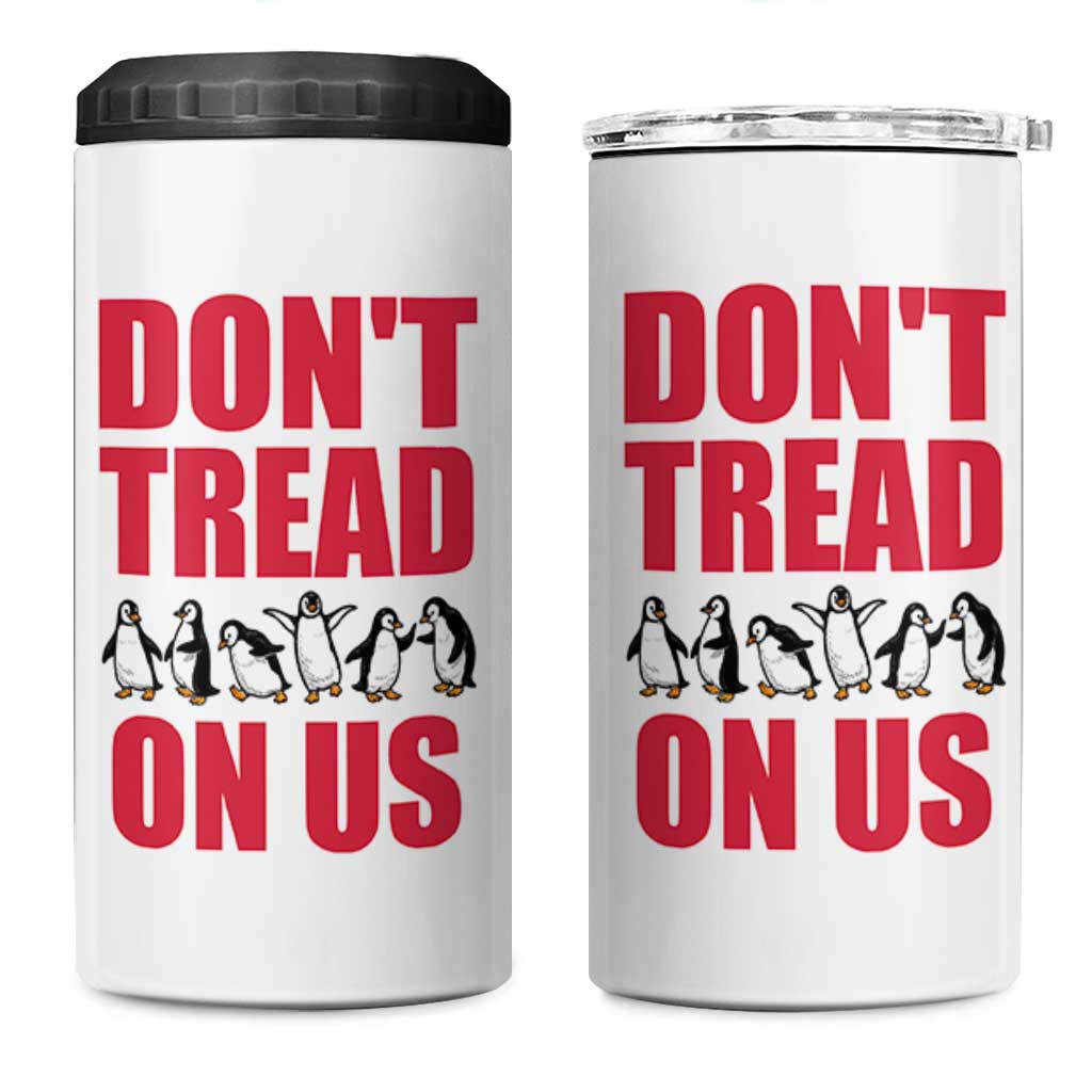 Funny Penguins Resist Protest 4 in 1 Can Cooler Tumbler Don't Tread On Us