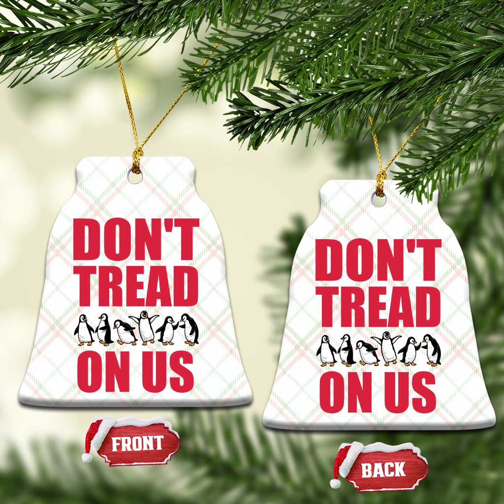 Funny Penguins Resist Protest Ceramic Ornament Don't Tread On Us