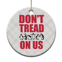 Funny Penguins Resist Protest Ceramic Ornament Don't Tread On Us
