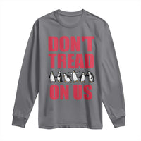 Funny Penguins Resist Protest Long Sleeve Shirt Don't Tread On Us