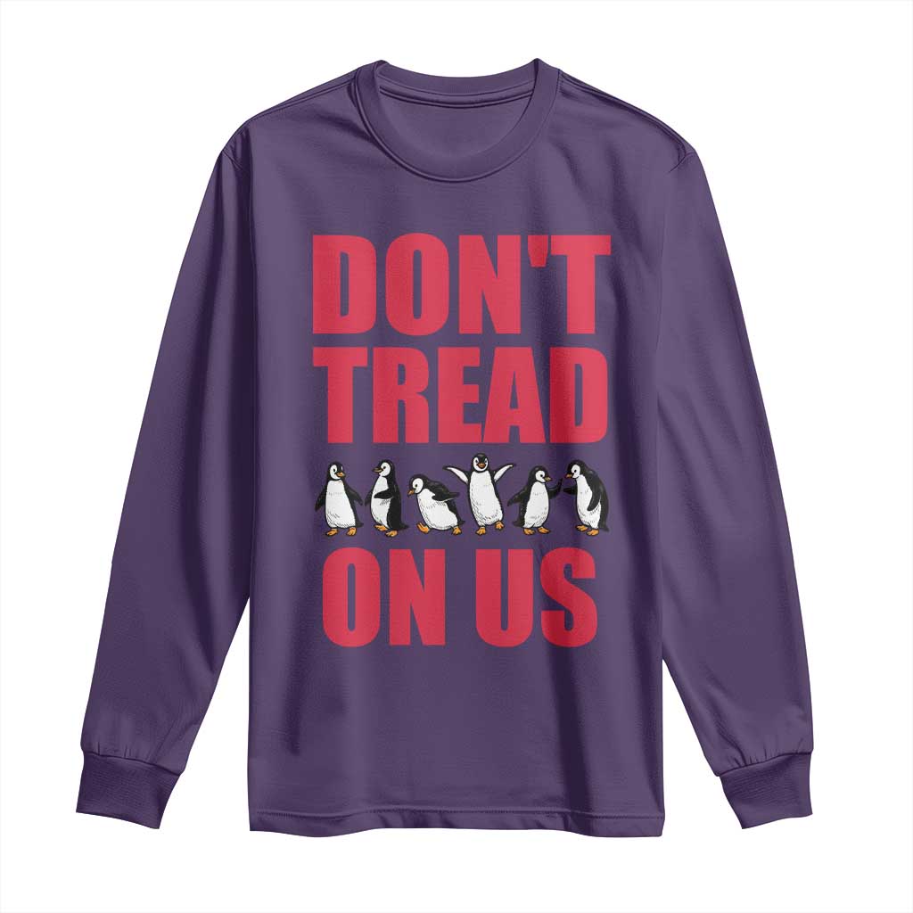 Funny Penguins Resist Protest Long Sleeve Shirt Don't Tread On Us