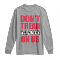 Funny Penguins Resist Protest Long Sleeve Shirt Don't Tread On Us