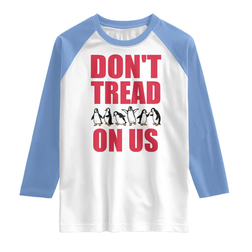 Funny Penguins Resist Protest Raglan Shirt Don't Tread On Us