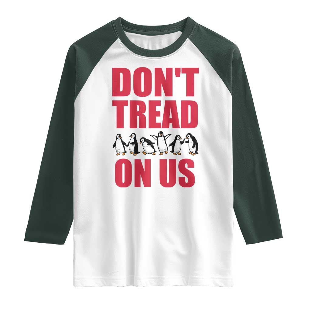 Funny Penguins Resist Protest Raglan Shirt Don't Tread On Us