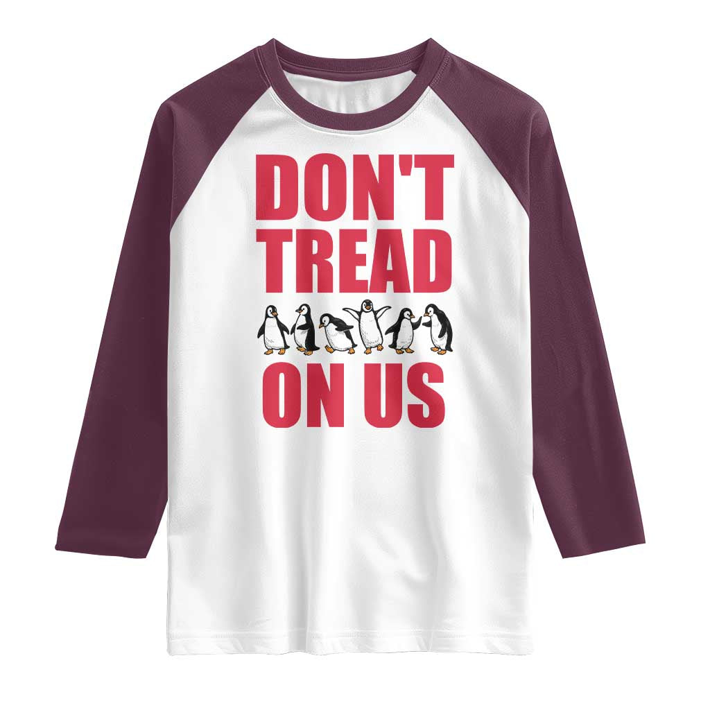 Funny Penguins Resist Protest Raglan Shirt Don't Tread On Us