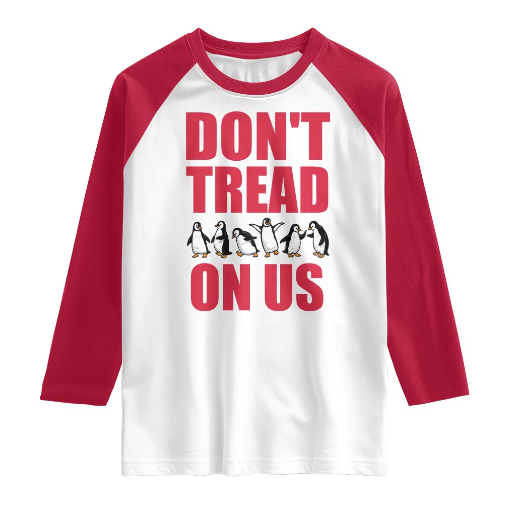 Funny Penguins Resist Protest Raglan Shirt Don't Tread On Us