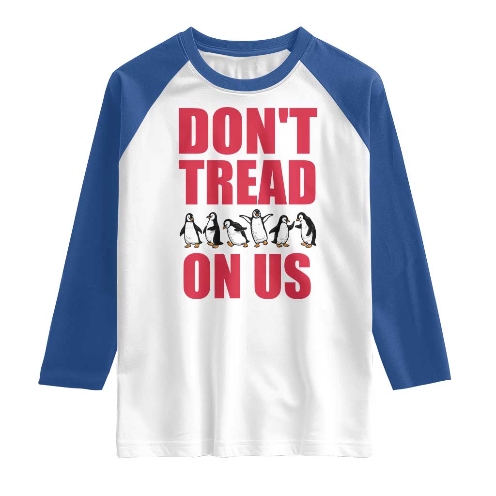 Funny Penguins Resist Protest Raglan Shirt Don't Tread On Us