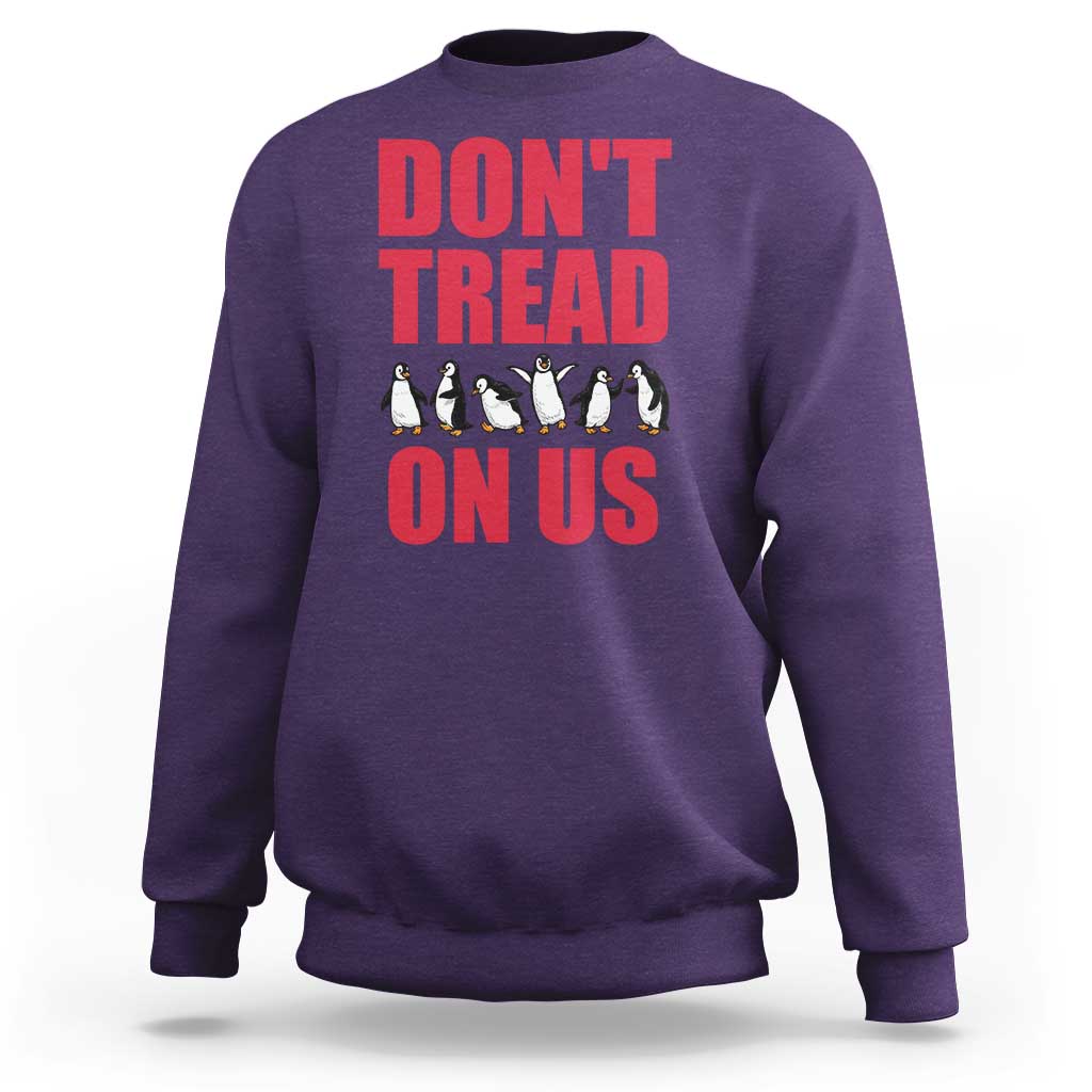Funny Penguins Resist Protest Sweatshirt Don't Tread On Us