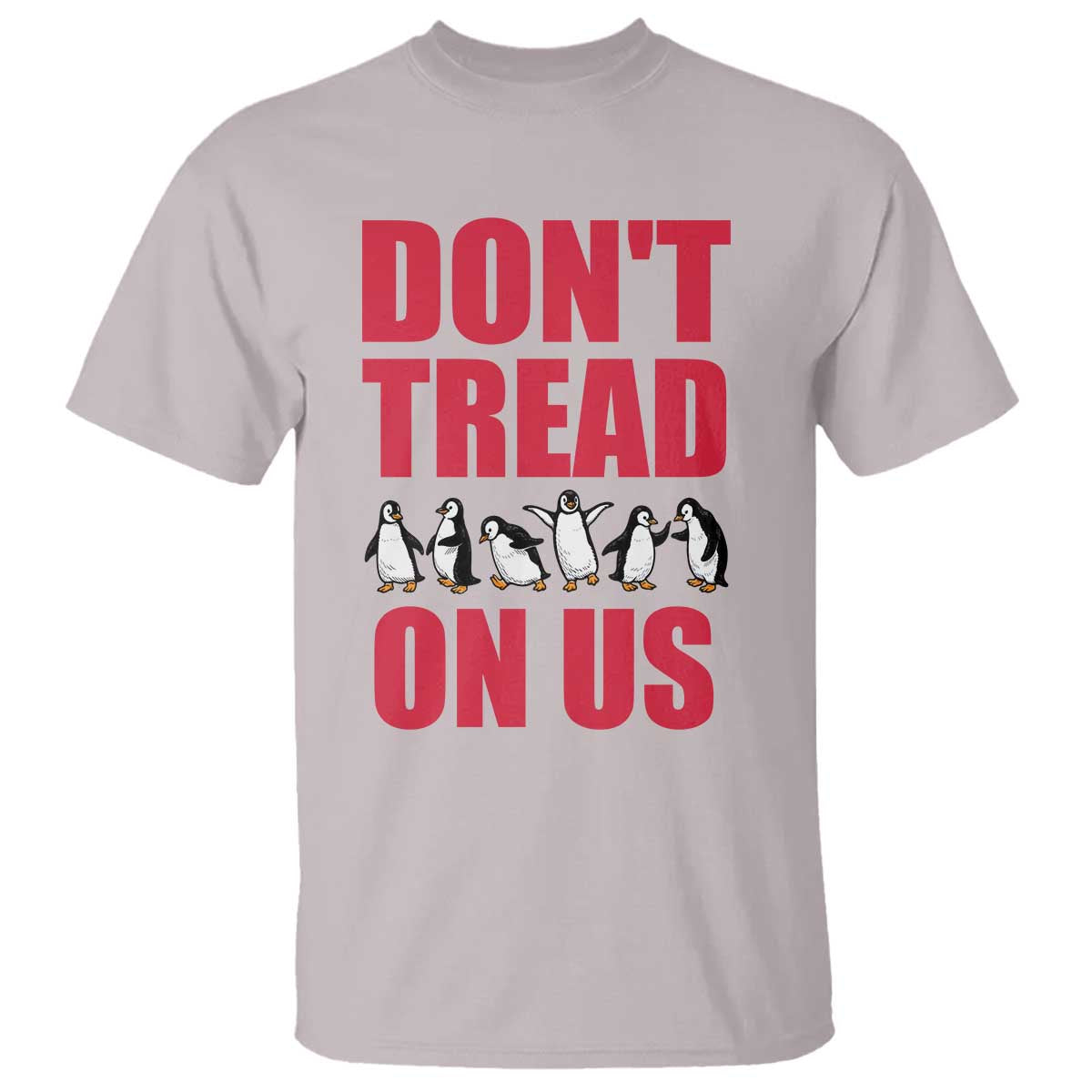 Funny Penguins Resist Protest T Shirt Don't Tread On Us