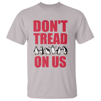 Funny Penguins Resist Protest T Shirt Don't Tread On Us