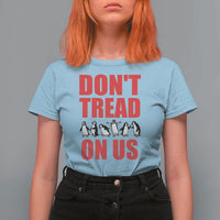 Funny Penguins Resist Protest T Shirt For Women Don't Tread On Us