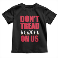 Funny Penguins Resist Protest Toddler T Shirt Don't Tread On Us