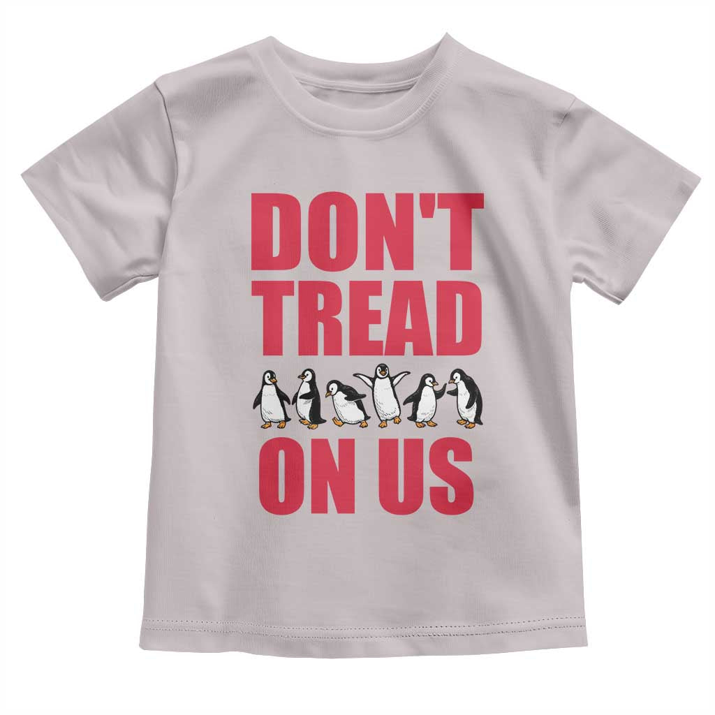 Funny Penguins Resist Protest Toddler T Shirt Don't Tread On Us