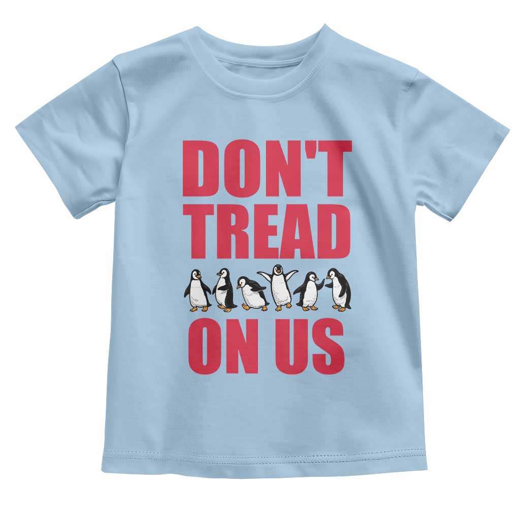 Funny Penguins Resist Protest Toddler T Shirt Don't Tread On Us