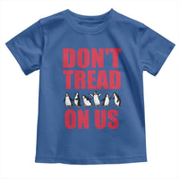Funny Penguins Resist Protest Toddler T Shirt Don't Tread On Us